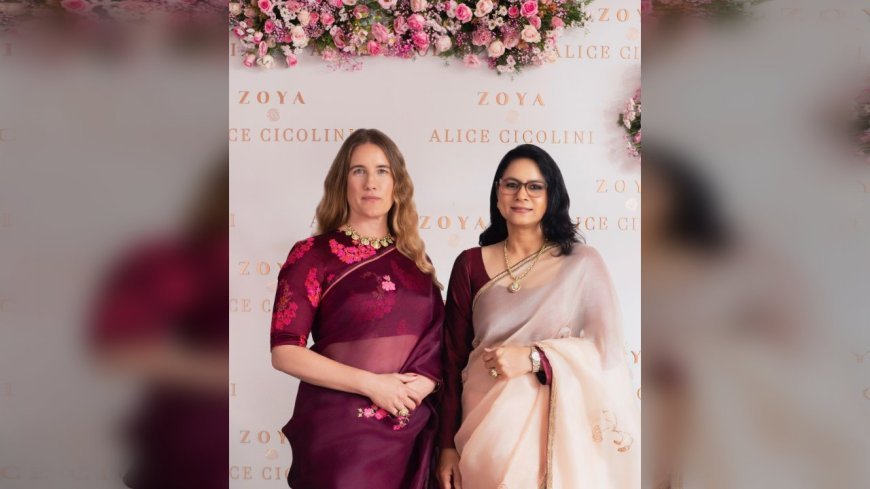 A first-of-its-kind in Indian Luxury: Zoya and Alice Cicolini Craft a Limited-Edition Capsule